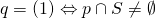 Rendered by QuickLaTeX.com q=(1) \Leftrightarrow p\cap S\neq \emptyset