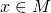 Rendered by QuickLaTeX.com x\in M