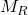 Rendered by QuickLaTeX.com M_R