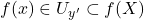 f(x)\in U_{y'}\subset f(X)