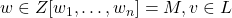 w\in Z[w_1,\ldots,w_n]=M, v\in L