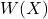 W(X)