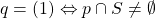 Rendered by QuickLaTeX.com q=(1) \Leftrightarrow p\cap S\neq \emptyset