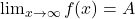 \lim_{x\rightarrow \infty}f(x)=A