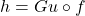 h=Gu\circ f