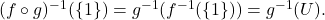 (f \circ g)^{-1}(\{1\}) = g^{-1}(f^{-1}(\{1\})) = g^{-1}(U).