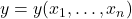 y=y(x_1,\ldots,x_n)